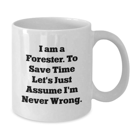 Image of Funny Forester Gifts for Him - White Coffee Mug, Perfect for Valentine's, Gifts from Men to Forester, White Ceramic Mug with Funny Quote - Additional