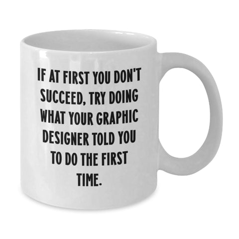 Image of Funny Quote Graphic Designer Gifts from Friends and Family for Mom on Mother's Day - White Coffee Mug - Additional