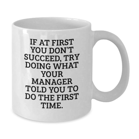 Image of Manager's Best Advice Funny White Coffee Mug Gifts from Friends for Birthday Morning Motivation - Additional