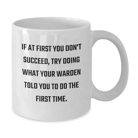 Image of Funny Warden Gifts, Birthday Unique White Coffee Mugs for Men or Women, Gifts from Friends or Family with Inspirational Quote, White Warden Coffee Mug - Additional