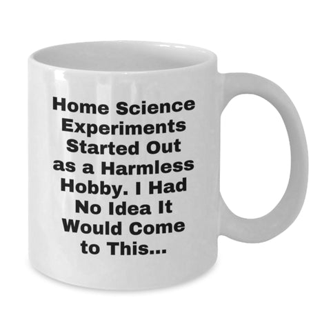 Image of Home Science Experiments Gifts from Mom - Funny Quote White Coffee Mug, Perfect for Home Science Experiments Enthusiasts, Mom's Day Unique Gifts, White Ceramic Mug for Daily Use - Additional