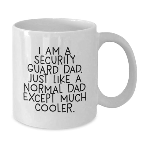 Image of Funny Security Guard Gifts for Men - I Am A Security Guard Dad White Coffee Mug, Birthday Unique Gifts from Family to Security Guard - Additional