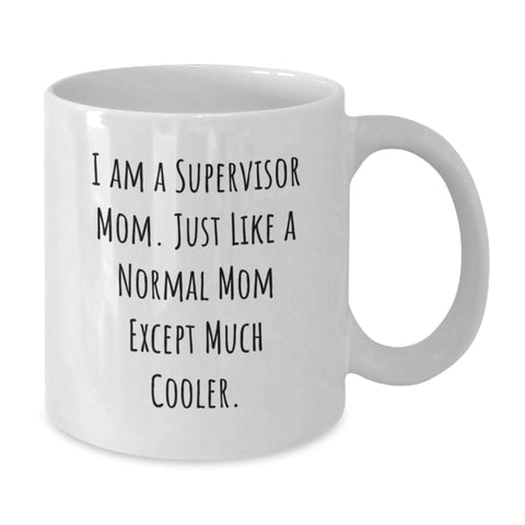 Image of Funny Supervisor Mom Gifts from Friends - White Ceramic Coffee Mug for Supervisor Birthday - Additional