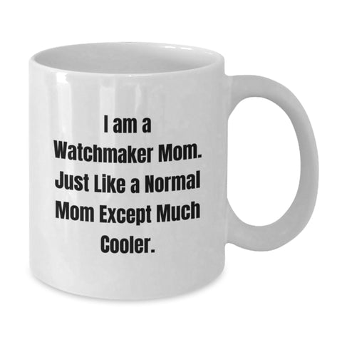 Image of Funny Watchmaker Mom Gifts from Men, Women, Friends, Coworkers, Family for Watchmaker, Men, Women, Friends, Coworkers, Family - Unique Christmas Unique Gifts - Additional