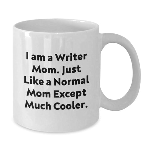 Image of Funny Writer Mom White Coffee Mug, Unique Gifts from Men to Dad on Father's Day, 11oz or 15oz Ceramic Mug - Additional