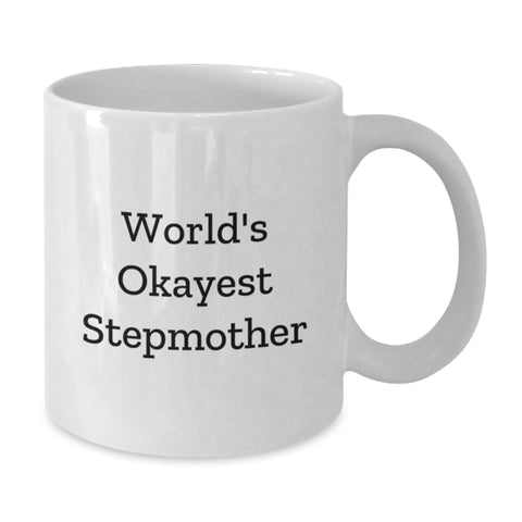 Image of Funny Stepmother Gifts from Dad, World's Okayest Stepmother White Coffee Mug, White Coffee Mug for Stepmother - Additional