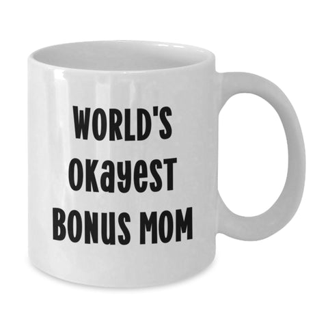 Image of Funny Bonus Mom Gifts for Men, White Coffee Mug, 'World's Okayest Bonus Mom' Quote, Father's Day Unique Gifts from Family - Additional