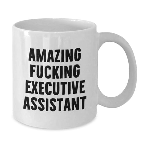 Image of Executive Assistant Graduation Gifts, Funny White Coffee Mug, 11oz or 15oz Ceramic Mug, Gifts from Men to Executive Assistant - Additional