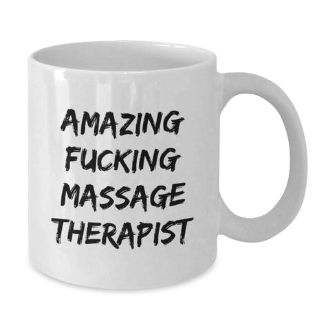Image of Funny Gifts from Friends, Massage Therapist Unique Graduation Gifts for Men, Amazing 'F--king Massage Therapist' White Coffee Mug - Additional
