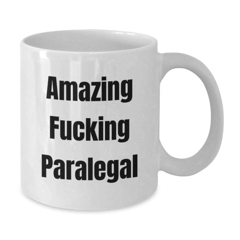 Image of Funny Paralegal Gifts from Friends for Graduation Unique White Coffee Mug - Amazing 'F--king Paralegal' Quote - Additional