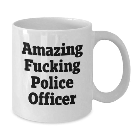 Image of Funny Police Officer Gifts White Coffee Mug for Birthday, 'Amazing F--king Police Officer' Quote, Gifts from Friends to Family - Additional