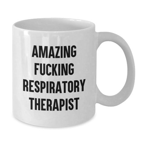 Image of Funny Respiratory Therapist Coffee Mugs - Gifts from Friends for Respiratory Therapist Graduation Unique Ideas, White Coffee Mug, Amazing 'F--king Respiratory Therapist' Quote - Additional