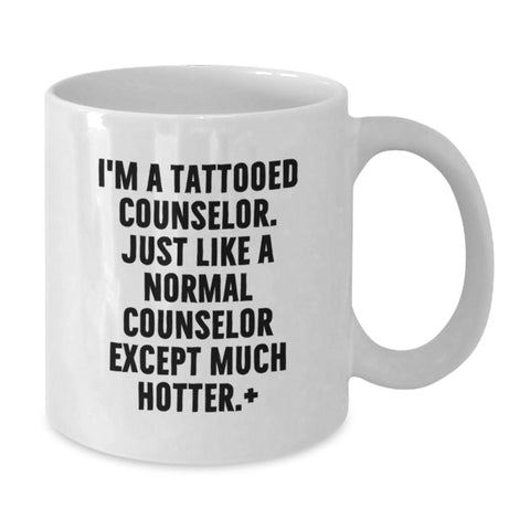 Image of Funny Counselor Gifts for Graduation - White Coffee Mug, I'm A Tattooed Counselor, Ideal Gift for Counselor Friends and Family, Unique Counselor Mug - Additional