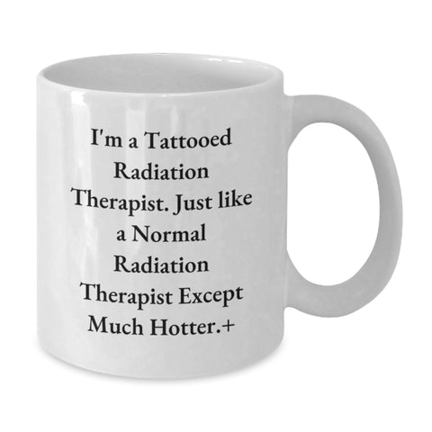 Image of Radiation Therapist Gifts for Men - White Coffee Mug, Funny Quote, Gifts from Friends for Graduation Unique Gifts - Additional