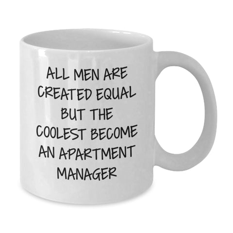 Image of Funny Apartment Manager Gift, White Coffee Mug, Christmas Unique Presents for Men Friends Family - 'All Men Are Created Equal But The Coolest Become An Apartment Manager' - Additional