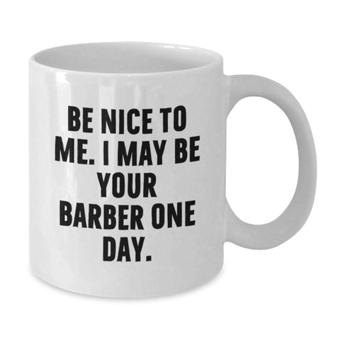 Image of Funny Barber Humor White Coffee Mugs Gifts from Friends for Graduation Unique Gifts - Additional