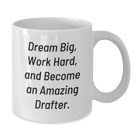 Image of Funny Inspirational Quote Gifts for Drafter Birthday White Coffee Mug from Friends - Additional