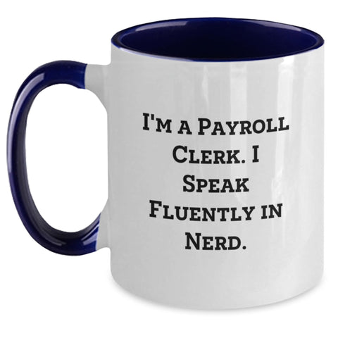 Image of Funny Payroll Clerk Gifts - I Speak Fluently In genius. Two Tone Coffee Mug for Graduation from Friends, Coworkers or Family - Main