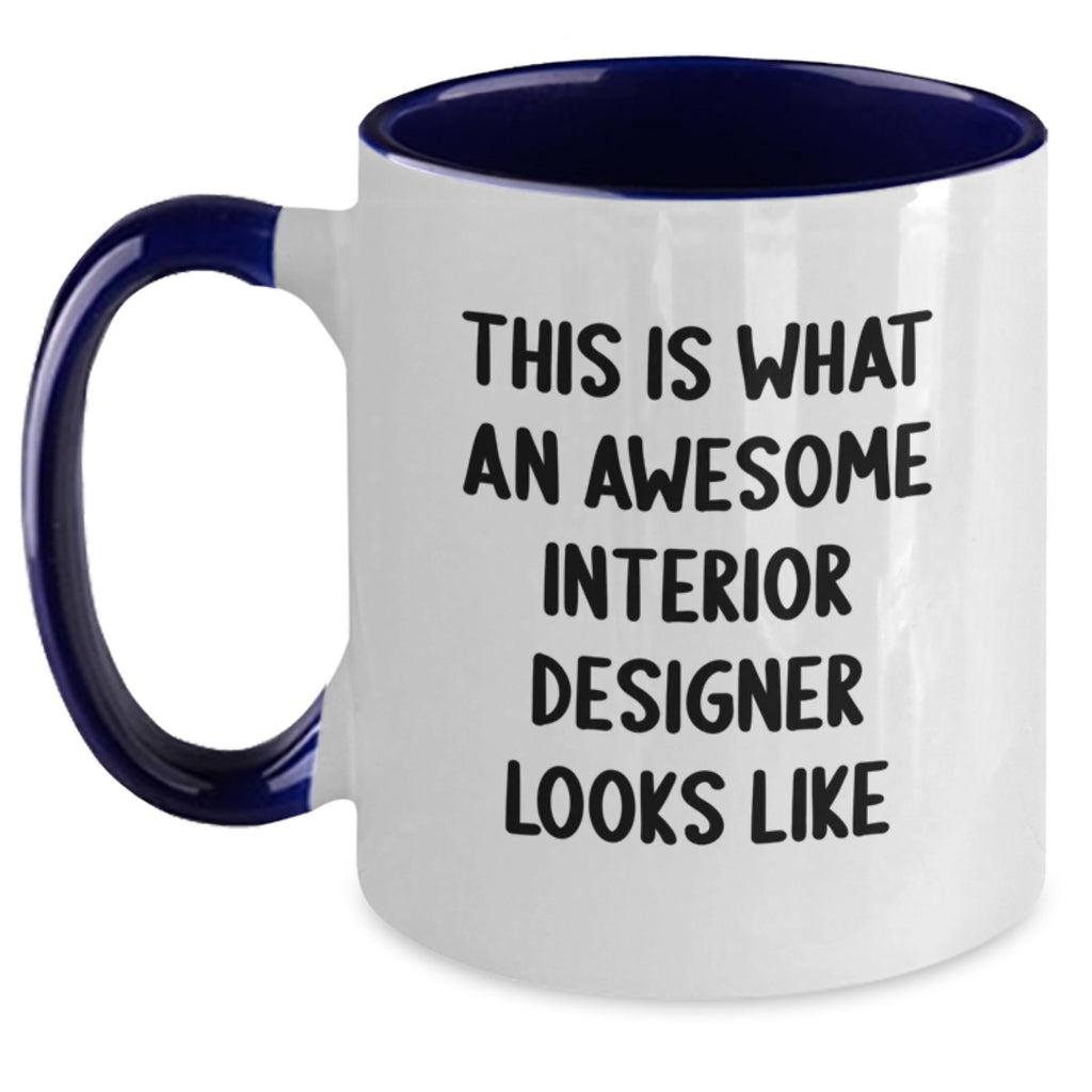 Funny Quotes For Interior Designer Birthday Unique Gifts from Friends to Interior Designer Two Tone Coffee Mug - Main