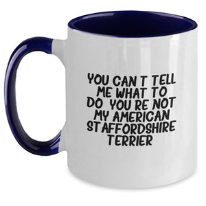 Funny Gifts for American Staffordshire Terrier Dog Parents on Valentine's, Two Tone Coffee Mugs for Men, Women, Friends, Family - You Can't Tell Me What To Do.