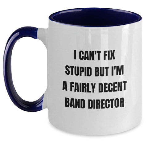Image of Funny Gifts for Band Director - Valentine's Unique Presents from Friends - 'I'm A Fairly Decent Band Director' Two Tone Coffee Mug - Main