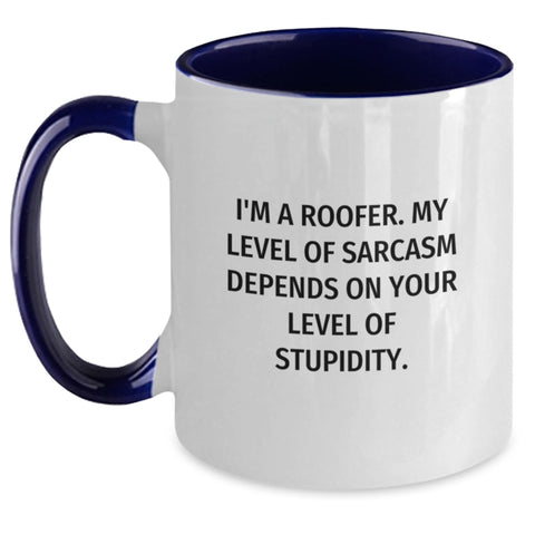 Image of Funny Roofer Gifts for Men from Friends - Two Tone Coffee Mug I'm A Roofer My Level Of Sarcasm Depends On Your Level Of Stupidity - Main
