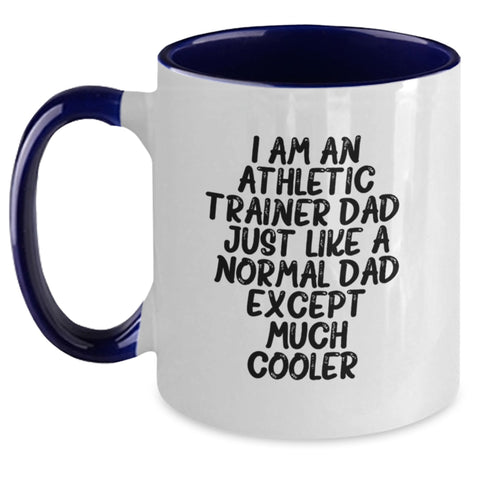 Image of Funny Athletic Trainer Gifts from Dad for Birthday Unique Two Tone Coffee Mug with I Am An Athletic Trainer Dad Quote - Main
