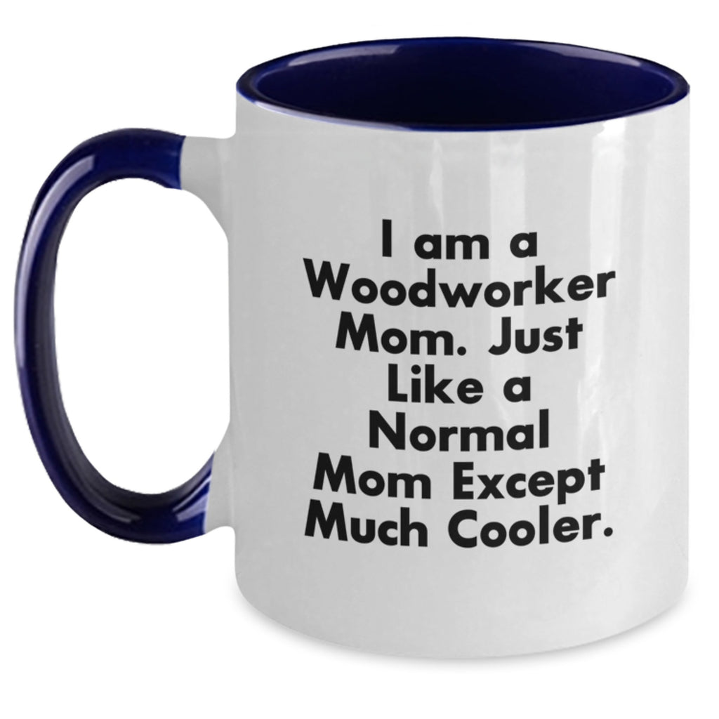 Woodworker Mom's Gift, Funny Two Tone Coffee Mug for Dad, Unique Father's Day Unique Gifts from Husband - Main