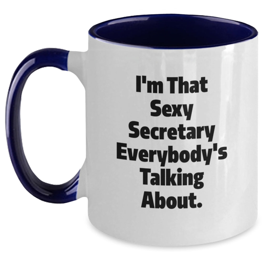 Funny Secretary Gifts from Friends, Unique Graduation Unique Gifts for Secretary, Quirky Two Tone Coffee Mug with I'm That Sexy Secretary Everybody's Talking About. - Main