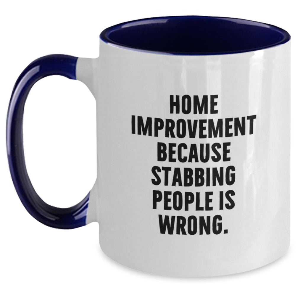 Home Improvement Fun Two Tone Coffee Mugs, Funny Quirky Graduation Gifts from Friends, Family, Coworkers - Main