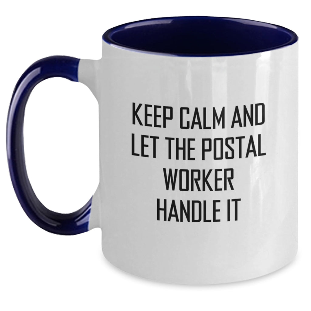 Funny Postal Worker Gifts for Men from Friends, Two Tone Coffee Mug for Postal Worker, Keep Calm and Let the Postal Worker Handle It, Unique Graduation Gift for Postal Worker - Main