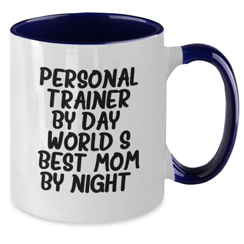 Funny Personal Trainer Gifts from Mom - World's Best Mom By Night. Two Tone Coffee Mug for Birthday - Additional