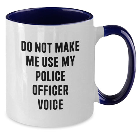 Image of Funny Police Officer Gifts from Men to Men - Do Not Make Me Use My Police Officer Voice Two Tone Coffee Mug, Valentine's Unique Gifts - Additional
