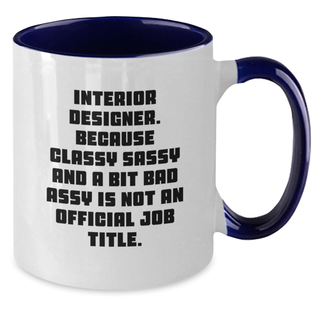 Funny Interior Designer Gifts from Friends, for Interior Designer Men, Unique Christmas Unique Gifts, Two Tone Coffee Mug - Additional