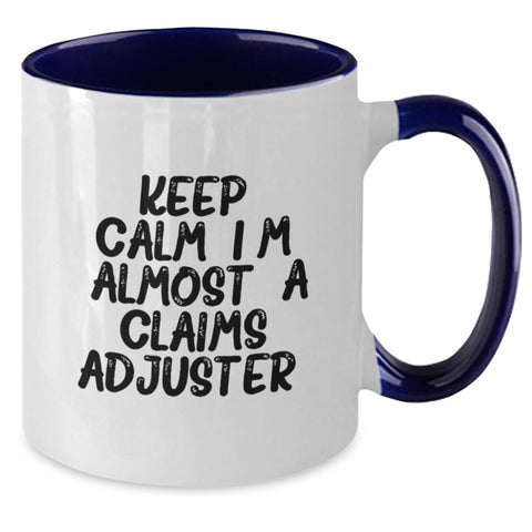 Image of Funny Claims Adjuster Gifts for Men, 'Keep Calm, I'm (almost) A Claims Adjuster' Two Tone Coffee Mug, Perfect for Claims Adjuster Dad on Father's Day - Additional