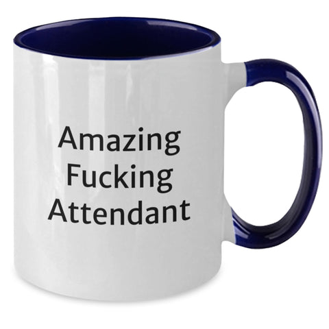 Image of Funny Attendant Quotes Gifts from Men to Attendant Friends, Amazing Two Tone Coffee Mug for Birthday, Unique Gifts for Attendant, Two Tone Coffee Mug with Inspirational Quote, Gifts for Attendant - Additional