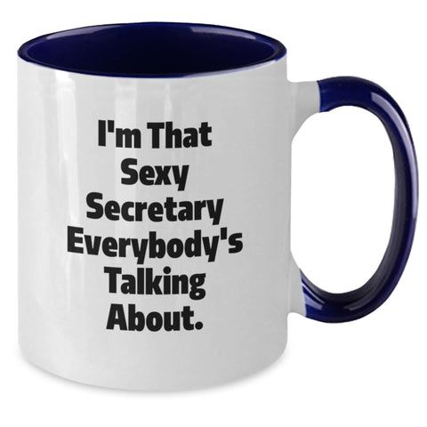 Image of Funny Secretary Gifts from Friends, Unique Graduation Unique Gifts for Secretary, Quirky Two Tone Coffee Mug with I'm That Sexy Secretary Everybody's Talking About. - Additional