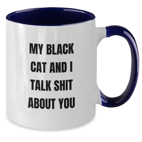 Image of Funny Black Cat Gifts from Friends to Family - My Black Cat And I Talk Shit About You Two Tone Coffee Mug - Additional