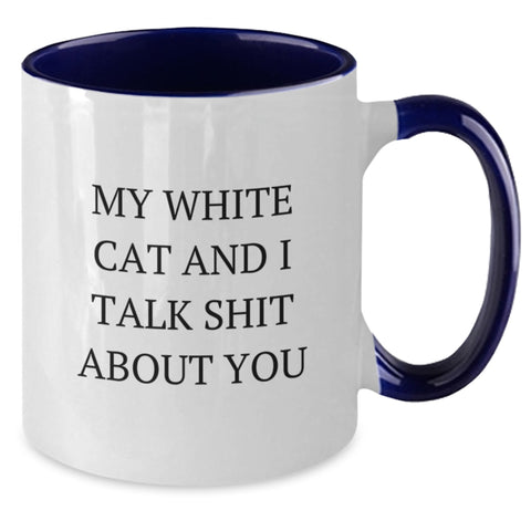 Image of Funny White Cat Lovers Gifts from Friends to Family for Graduation - My White Cat And I Talk Shit About You Quote on Two Tone Coffee Mug - Additional