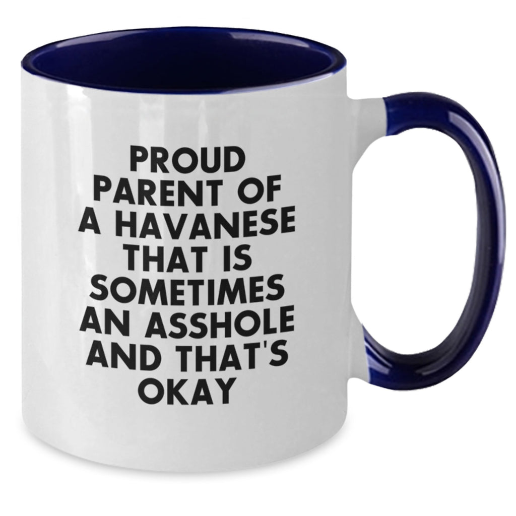 Havanese Dog Lover's Funny Quote Mug, Gifts from Friends and Family for Birthday, Two Tone Coffee Mug with Proud Parent Quote - Additional