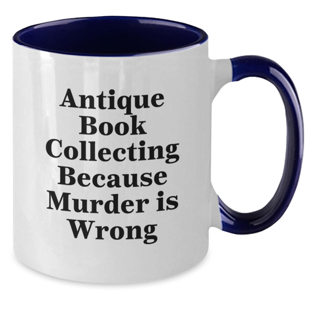 Antique Book Collecting Gifts for Friends - Funny Two Tone Coffee Mug, Gifts from Men to Women, Friends, and Family - Birthday Unique Treasures - Additional