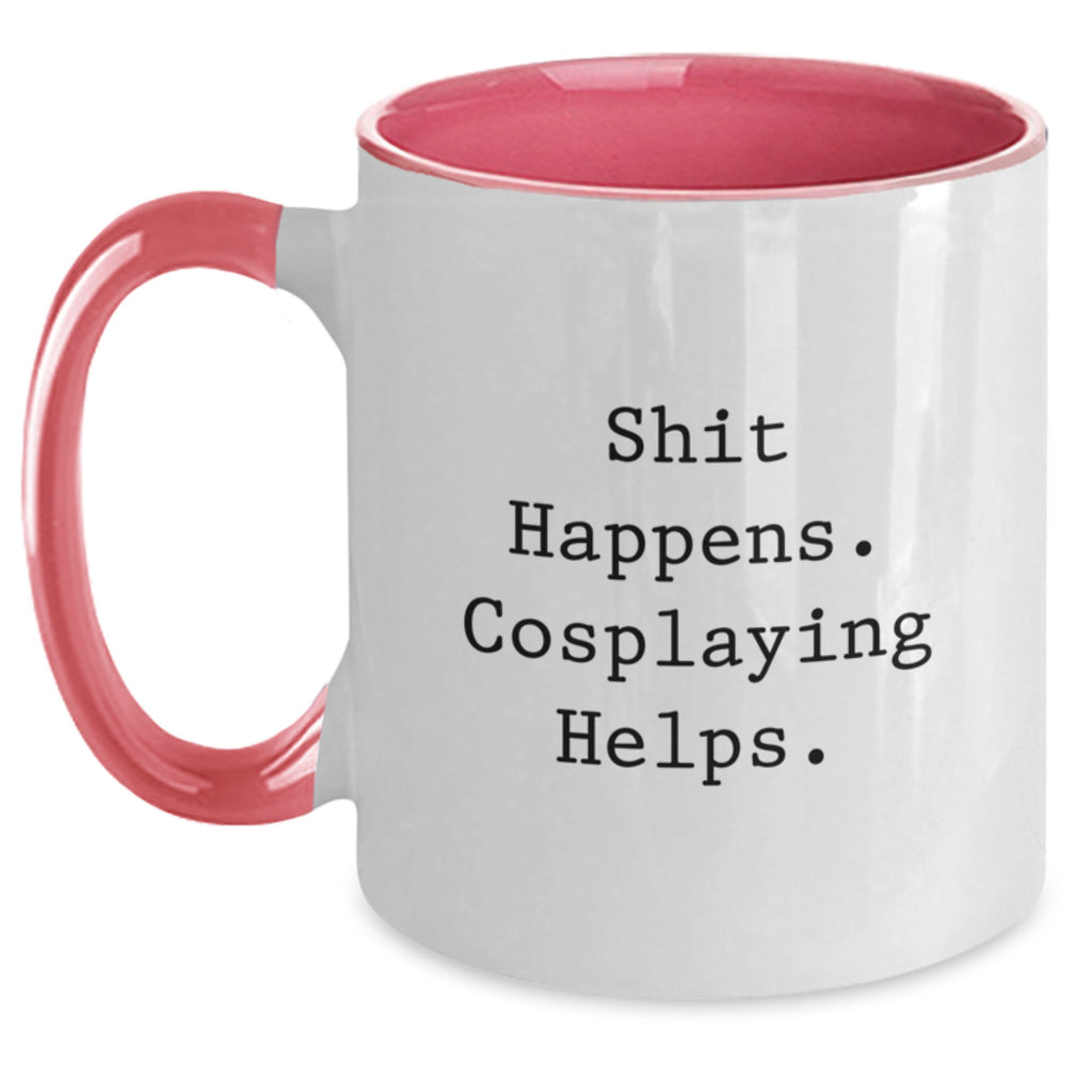 Funny Cosplaying Gifts from Friends and Family - Christmas Unique Gifts for Cosplayers - Shit Happens. Cosplaying Helps. Two Tone Coffee Mug - Main