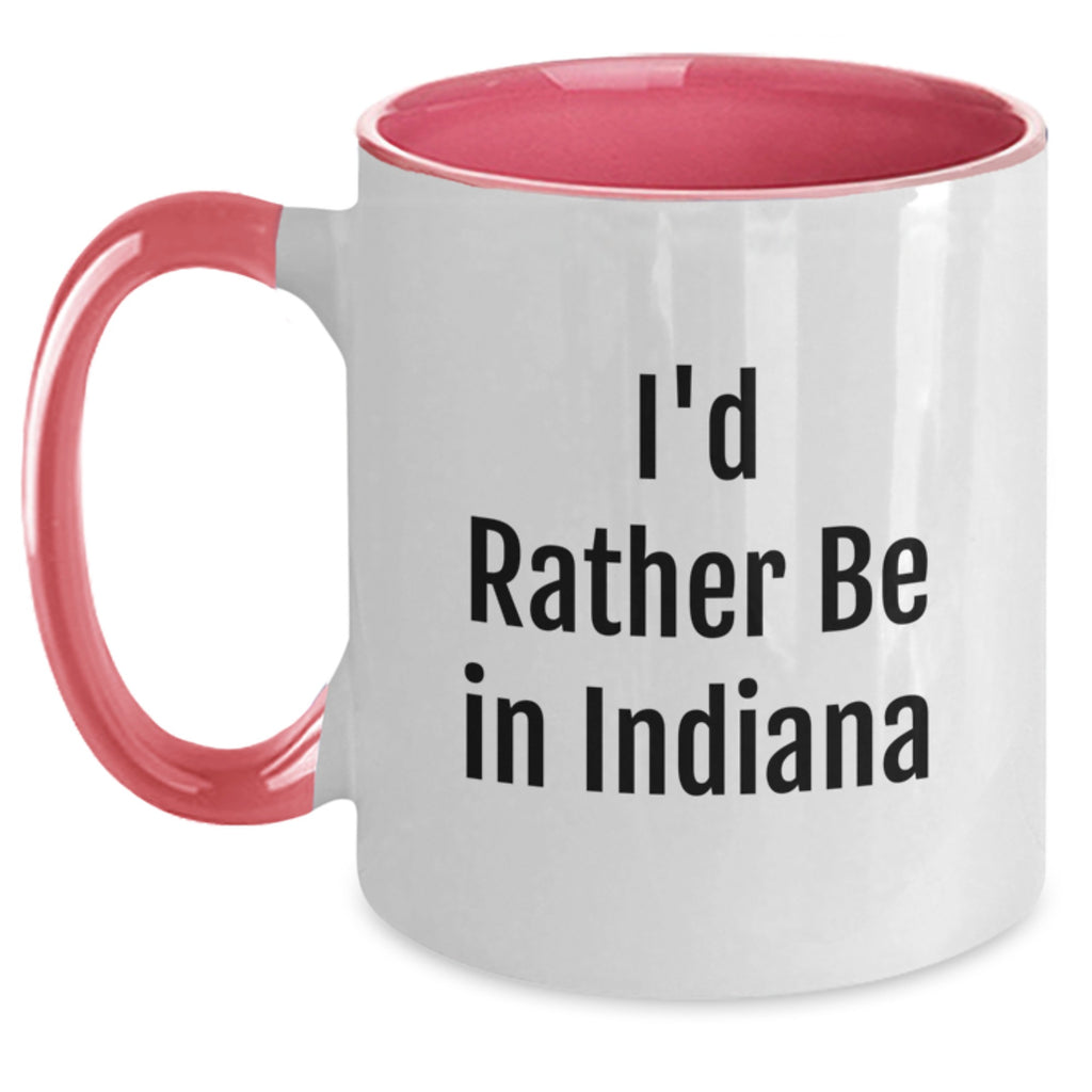 Indiana Two Tone Coffee Mugs Funny I'd Rather Be In Indiana Gifts for Graduation - Main