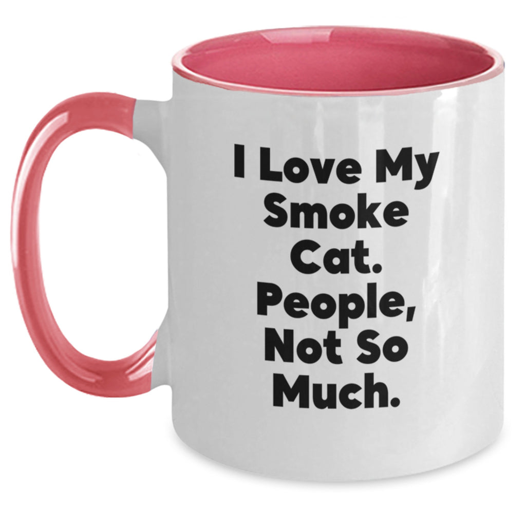 Funny Smoke Cat Gifts - I Love My Smoke Cat. People, Not So Much. - Two Tone Coffee Mug for Birthday from Friends - Main