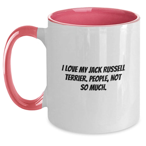 Image of Funny Jack Russell Terrier Dog Lover Gifts for Him Her Friends Birthday Two Tone Coffee Mug, 'I Love My Jack Russell Terrier. People, Not So Much.', Gifts from Men Women to Family - Main