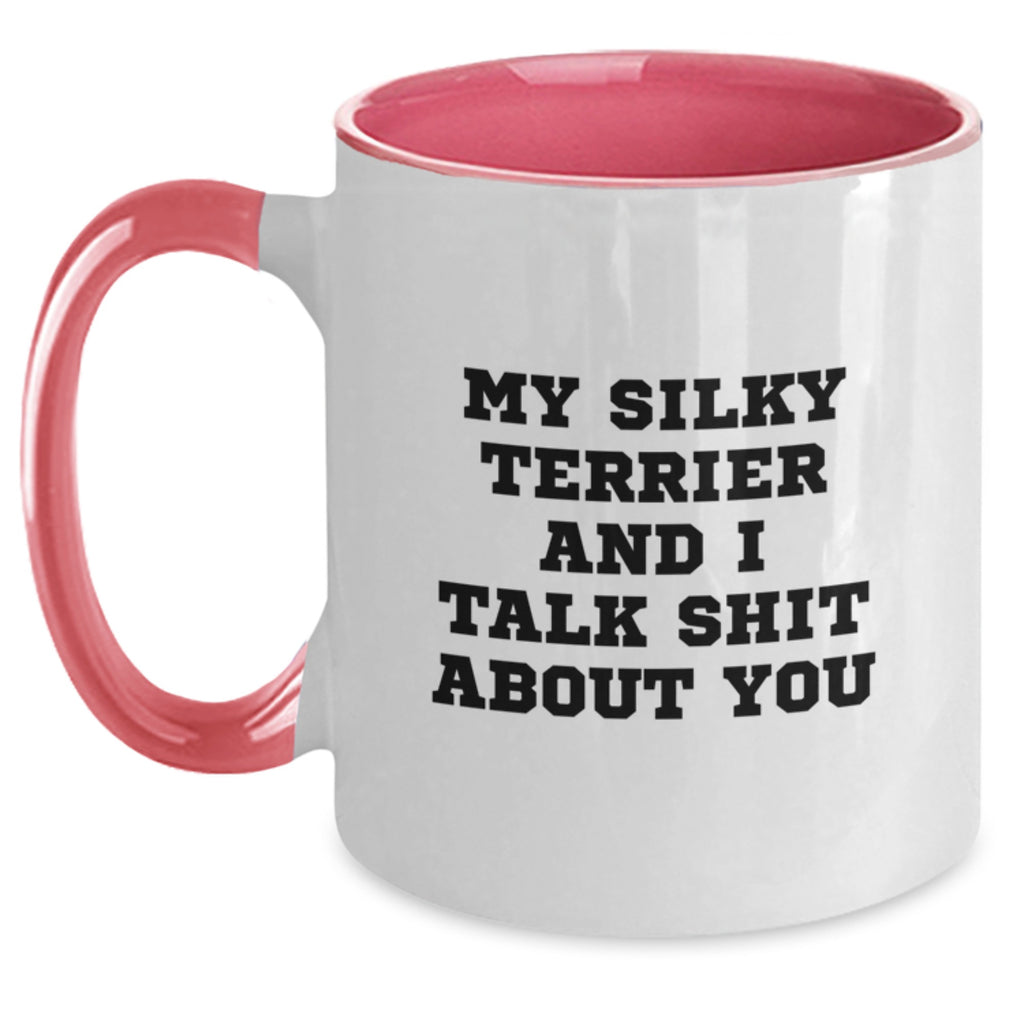 Funny Silky Terrier Dog Gifts from Friends for Graduation Unique Gifts - My Silky Terrier And I Talk Shit About You Two Tone Coffee Mug - Main