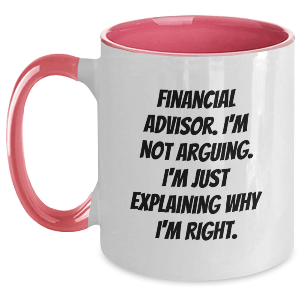Financial Advisor Gifts, Funny Quote Two Tone Coffee Mug, Graduation Unique Gifts from Family, Friends, Coworkers, Financial Advisor for Men, Women, Friends, Coworkers, Family - Main