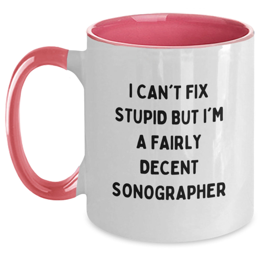 Funny Sonographer Gifts from Friends for Men and Women - 'I'm A Fairly Decent Sonographer' Two Tone Coffee Mug, Christmas Unique Mugs - Main