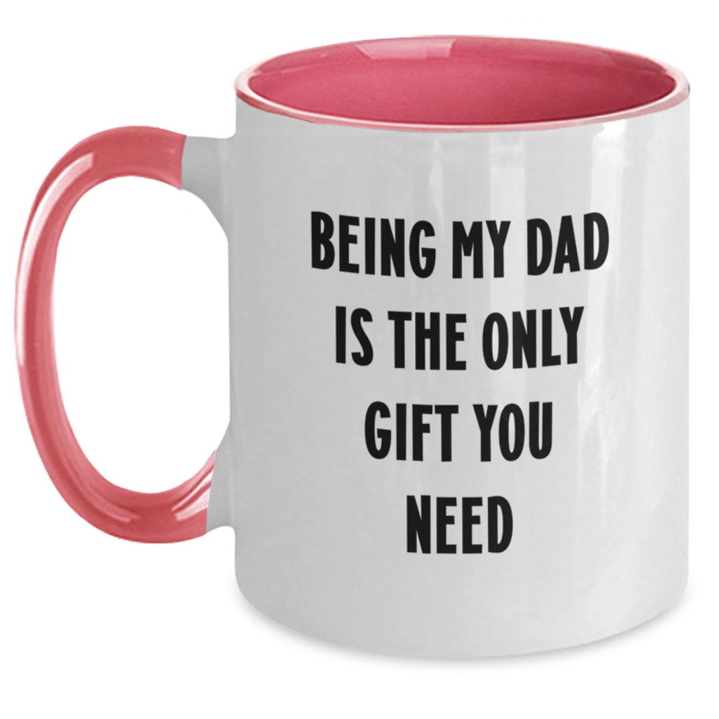 Funny Dad Gifts from Men for Him Two Tone Coffee Mugs Being My Dad Is The Only Gift You Need Christmas Unique Presents - Main