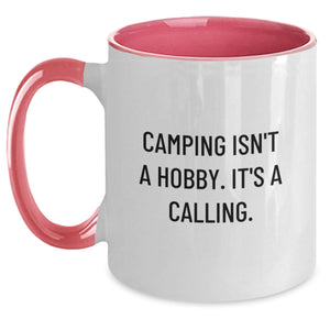 Camping Enthusiasts Gifts from Men for Men - Funny Two Tone Coffee Mug - 'Camping Isn't A Hobby. It's A Calling.'